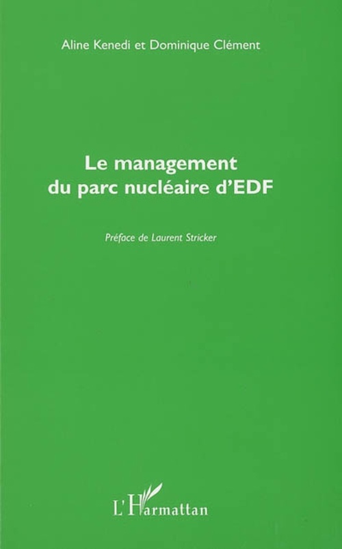 ebook cover of Le management du parc nucléaire d'EDF, by Dominique Clément, Aline Kenedi