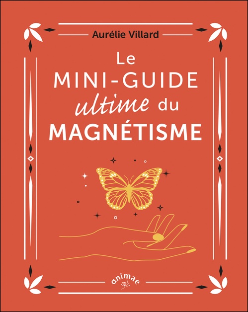 ebook cover of Le Mini-guide ultime du magnétisme, by Aurélie Villard