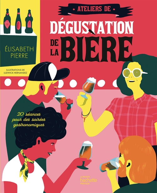 ebook cover of Ateliers de dégustation de la bière, by Élisabeth Pierre