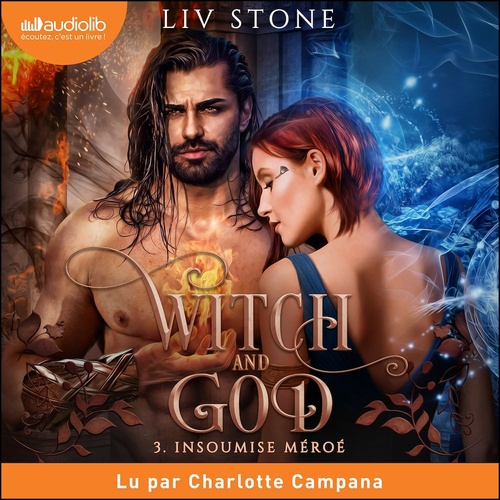 Couverture audiobook de Insoumise Méroé - Witch and God, tome 3, de Liv Stone