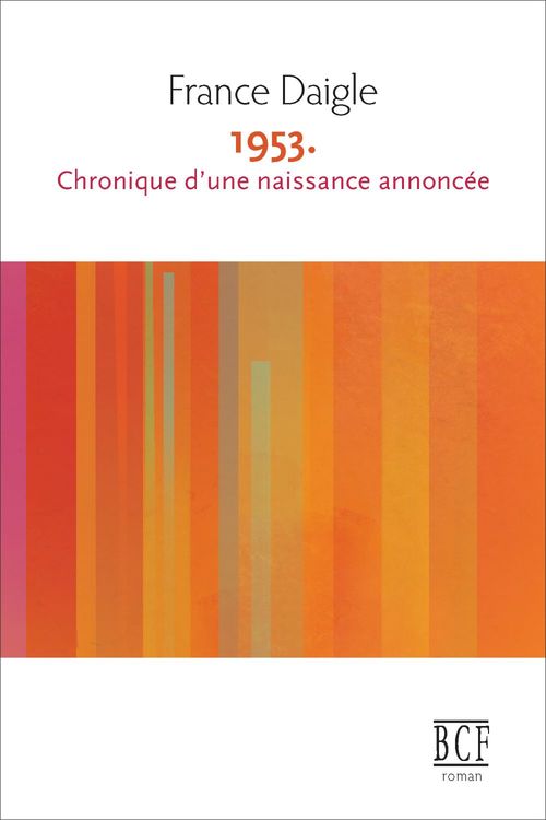 ebook cover of 1953. Chronique d´une naissance annoncée, by France Daigle