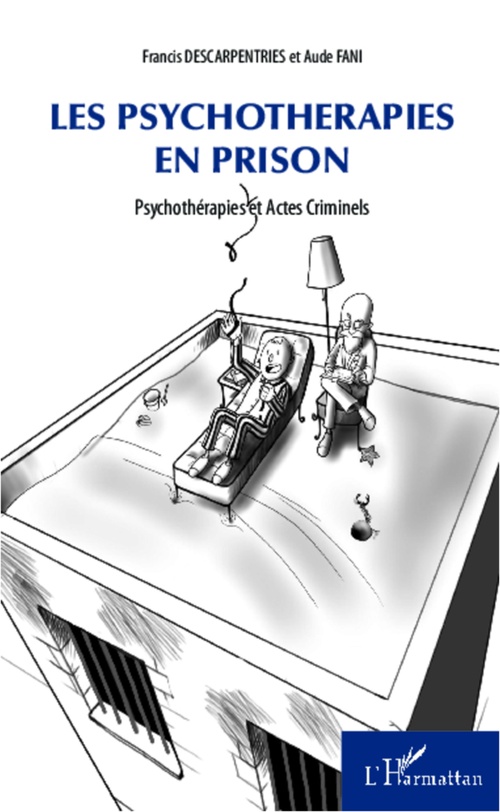 Couverture ebook de Les psychothérapies en prison, de Francis Descarpentries, Aude Fani