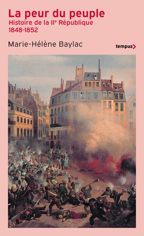Couverture ebook de La peur du peuple - Histoire de la IIe République 1848-1852, de Marie-Hélène Baylac