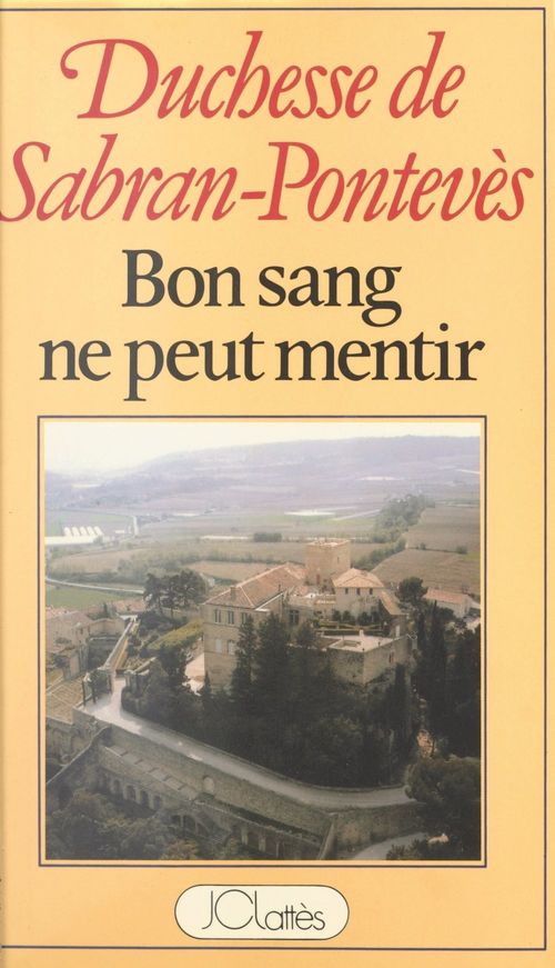 Couverture ebook de Bon sang ne peut mentir, de Roselyne De Sabran-Ponteves