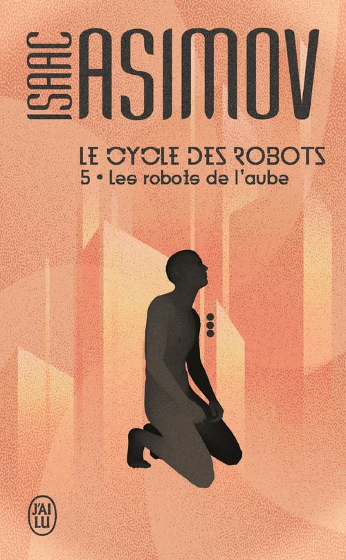 ebook cover of Le cycle des robots (Tome 5) - Les robots de laube, by Isaac Asimov