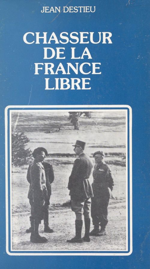 ebook cover of Chasseur de la France libre, by Jean Destieu