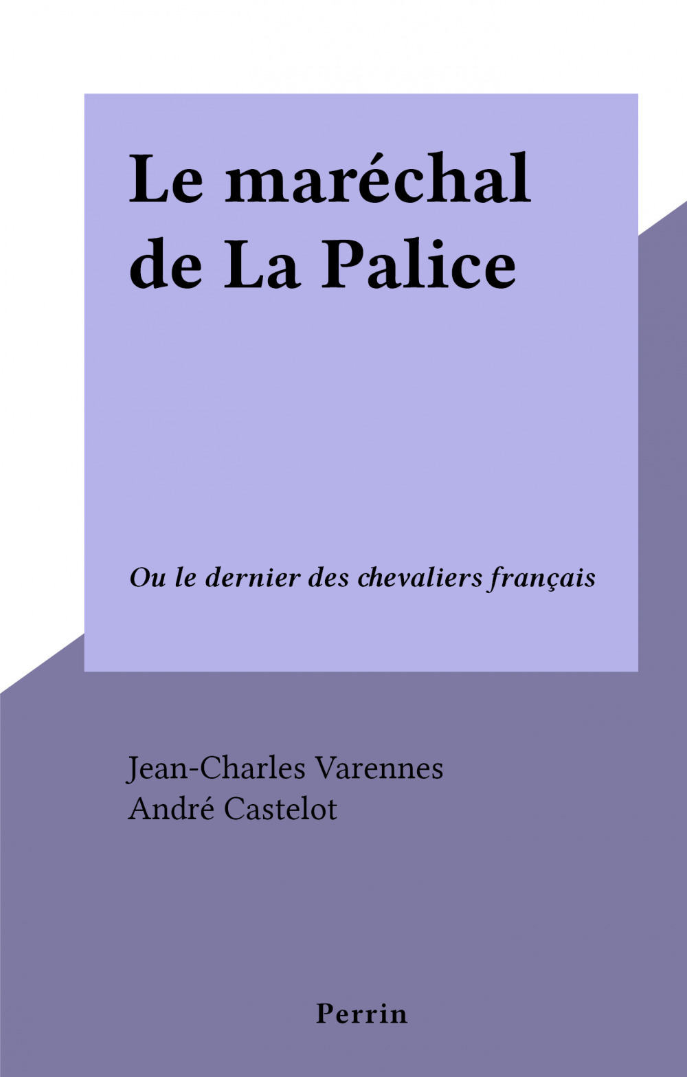 ebook cover of Le maréchal de La Palice, by Jean-Charles Varennes