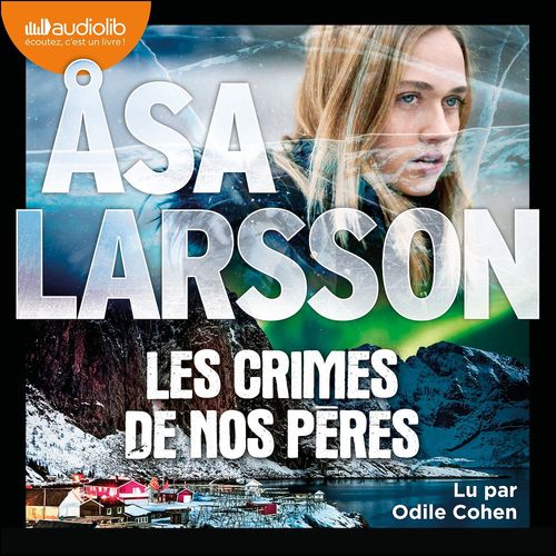 Couverture audiobook de Les Crimes de nos pères, de Åsa Larsson