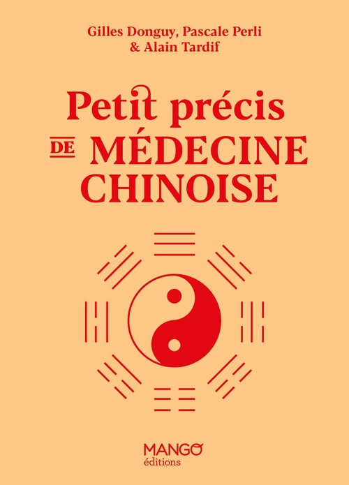 Couverture ebook de Petit précis de médecine chinoise, de Gilles Donguy, Pascale Perli, Alain Tardif