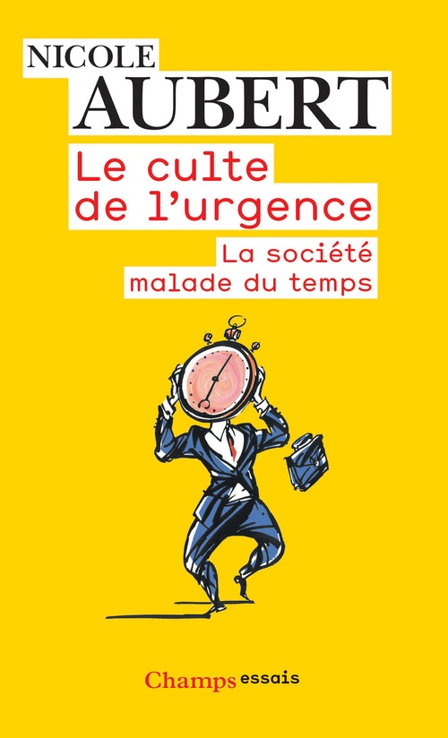 Couverture ebook de Le Culte de l'urgence - La société malade du temps, de Nicole Aubert