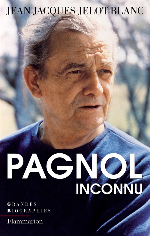 Couverture ebook de Pagnol inconnu, de Jean-Jacques Jelot-Blanc