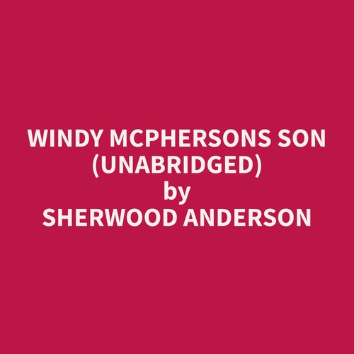 audiobook cover of Windy McPhersons Son (Unabridged), by Sherwood  Anderson