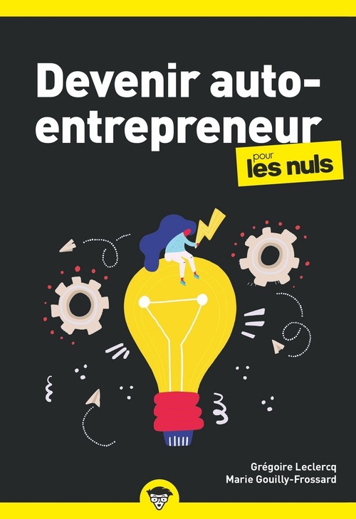 ebook cover of Devenir auto-entrepreneur pour les Nuls, 3e édition, by Marie Gouilly-Frossard, Grégoire Leclercq
