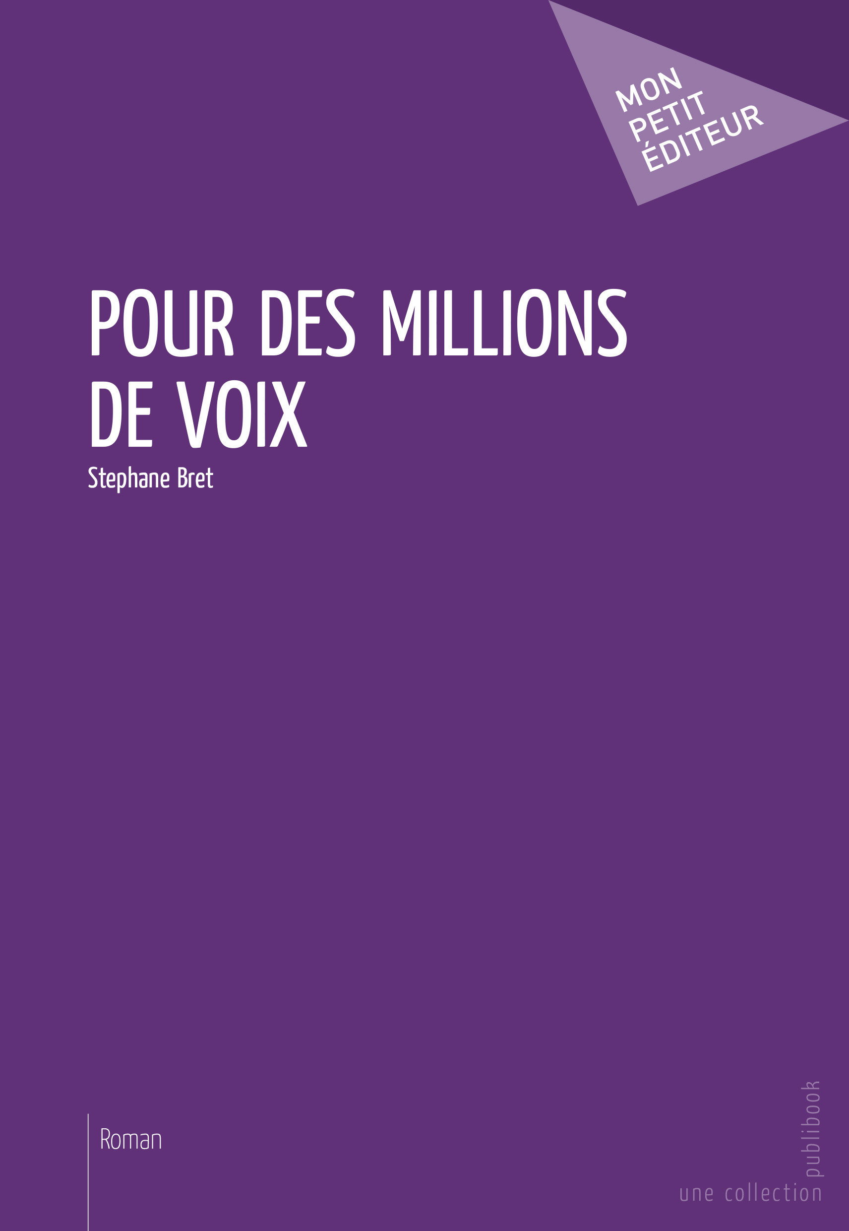 Couverture ebook de Pour des millions de voix, de Stéphane Bret