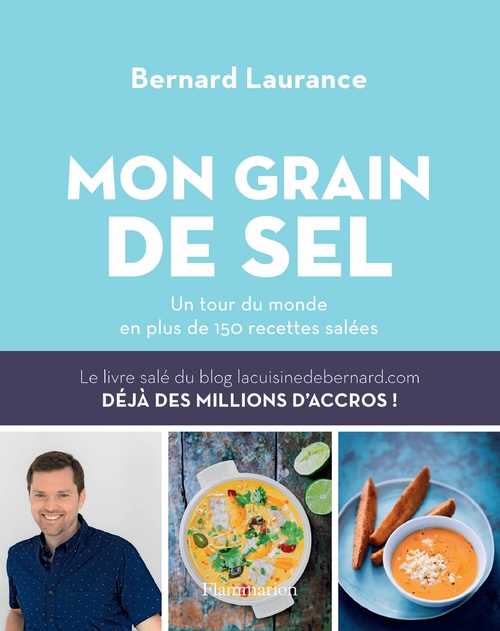 Couverture ebook de Mon grain de sel. Un tour du monde en plus de 150 recettes salées, de Bernard Laurance