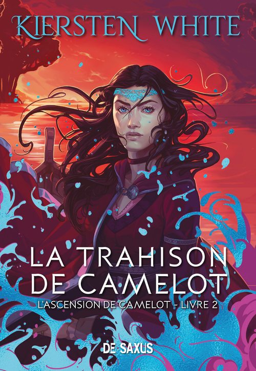 Couverture ebook de L'ascension de Camelot - Livre 02 La trahison de Camelot (ebook), de Kiersten White