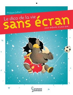 Couverture ebook de Le dico de la vie sans écran, de Philippe Jalbert