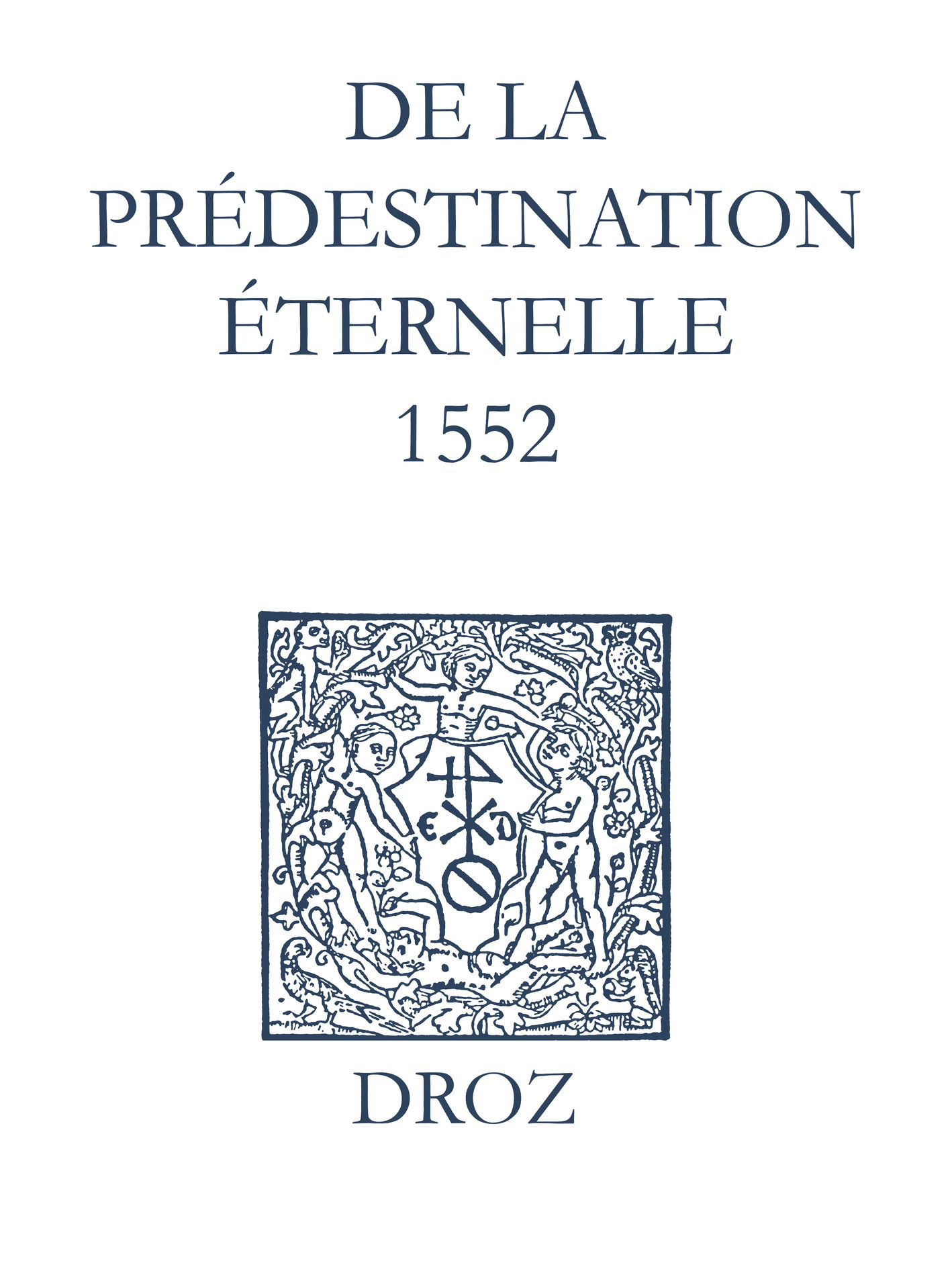 ebook cover of Recueil des opuscules 1566. De la prédestination éternelle (1552), by Jean Calvin, Laurence Vial-bergon