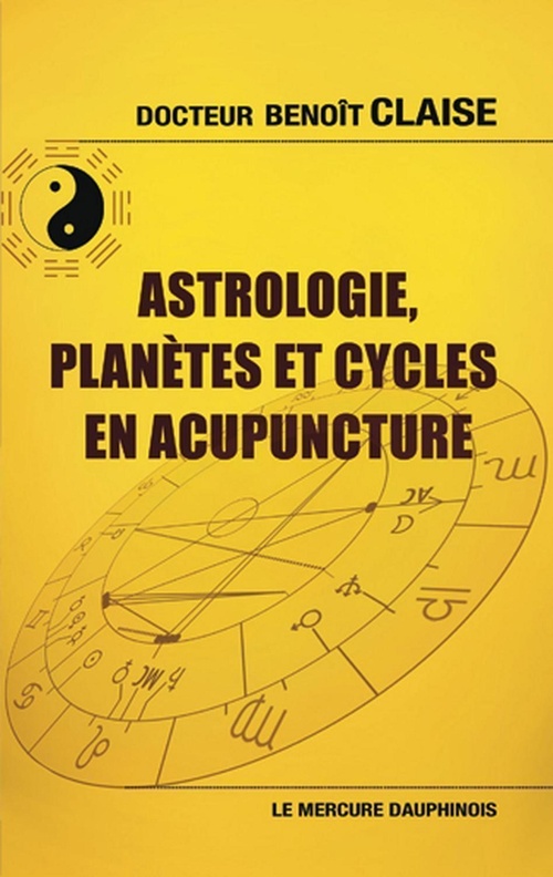 Couverture ebook de Astrologie, planètes et cycles en acupuncture, de Benoît Claise
