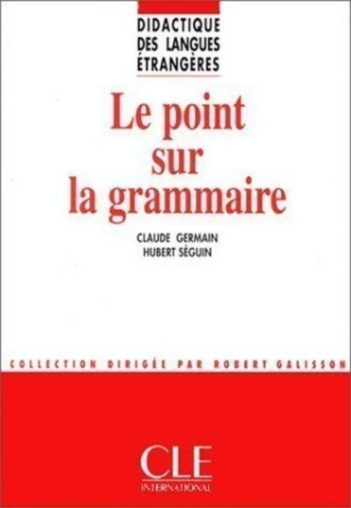 ebook cover of Le point sur la grammaire - Collection didactique, by Claude Germain, Hubert Seguin