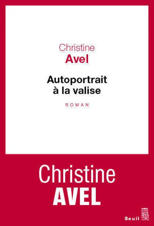 ebook cover of Autoportrait à la valise, by Christine Avel