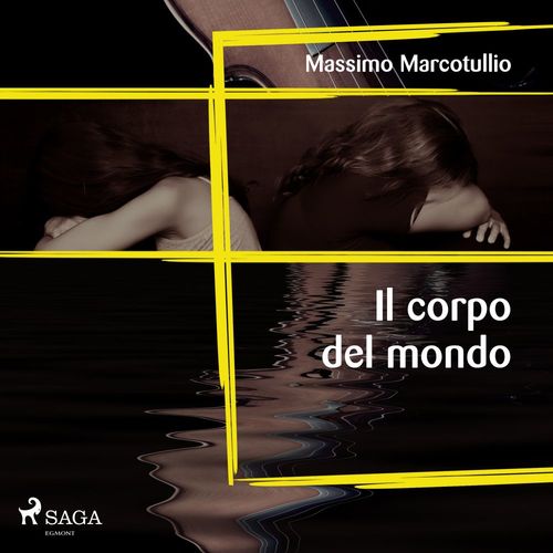 audiobook cover of Il corpo del mondo, by Massimo Marcotullio