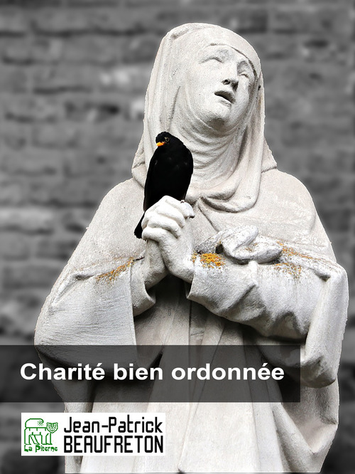 Couverture ebook de Charité bien ordonnée, de Jean-Patrick Beaufreton