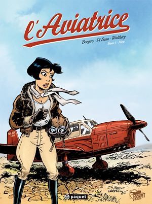 Couverture ebook de L'Aviatrice T1, de Bruno Di Sano, François Walthéry