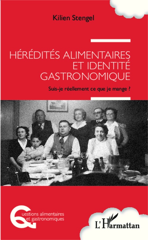 Couverture ebook de Hérédités alimentaires et identité gastronomique, de Kilien Stengel