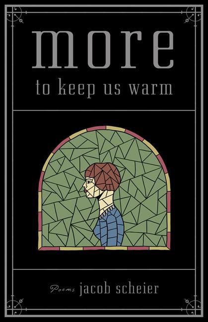 ebook cover of More to Keep Us Warm, by Mike Knowles, Mark A. Long, Jacob Scheier