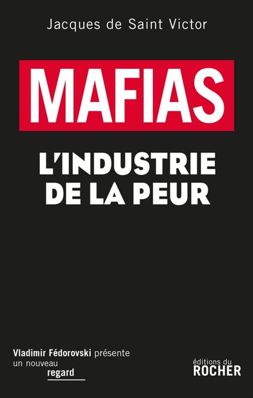 Couverture ebook de Mafias : L'industrie de la peur, de Jacques de Saint Victor