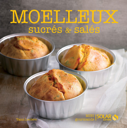 Couverture ebook de Moelleux sucrés et salés - Nouvelles variations gourmandes, de Yann Leclerc