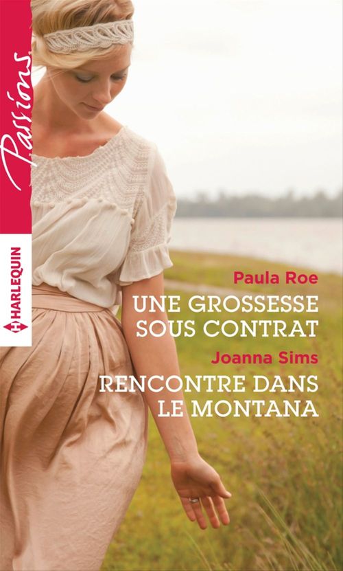 Couverture ebook de Une grossesse sous contrat - Rencontre dans le Montana, de Paula Roe, Joanna Sims