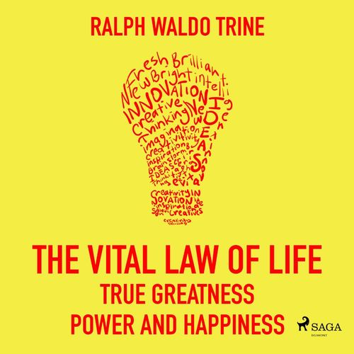 Couverture audiobook de The Vital Law Of Life: True Greatness, Power and Happiness, de Ralph Waldo Trine
