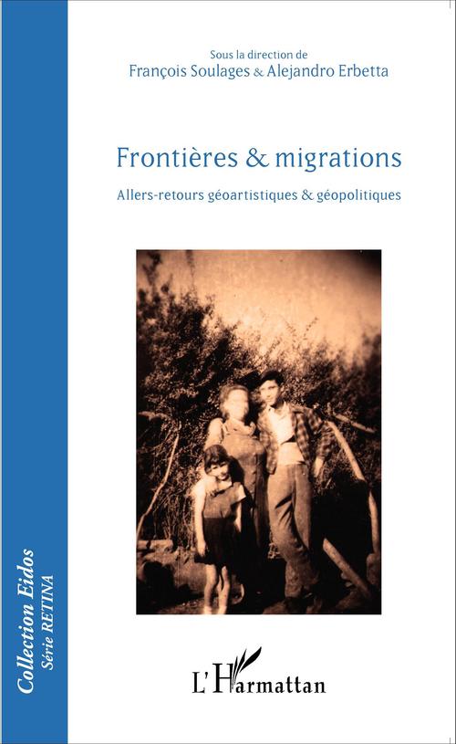 Couverture ebook de Frontières et migrations, de Alejandro Erbetta, François Soulages