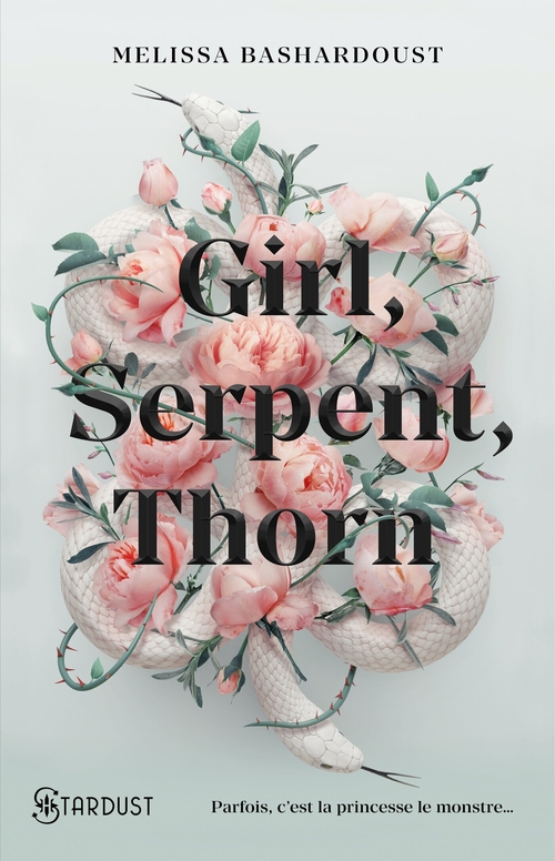 Couverture ebook de Girl, Serpent, Thorn, de Melissa Bashardoust