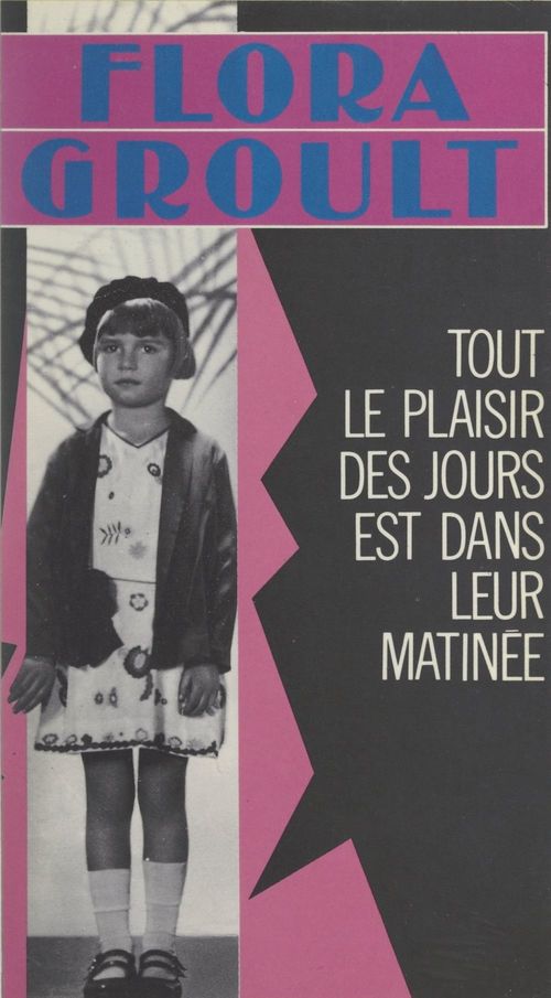 Couverture ebook de Tout le plaisir des jours est dans leur matinée, de Flora Groult