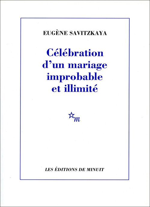 ebook cover of Célébration d'un mariage improbable et illimité, by Eugène Savitzkaya