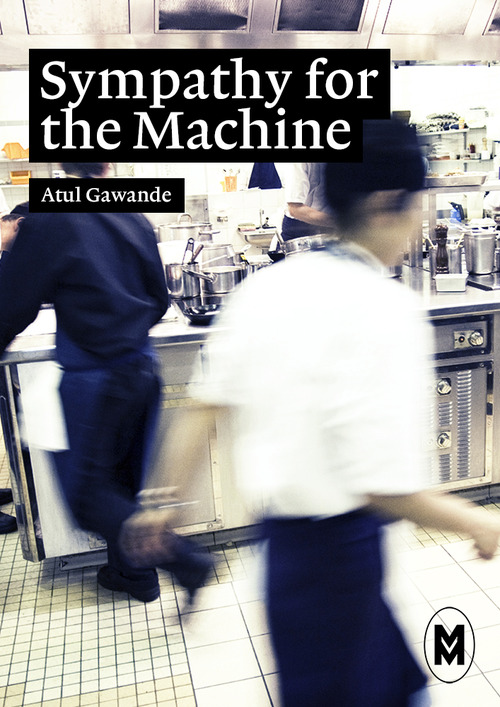 ebook cover of Sympathy for the Machine, by Atul Gawande
