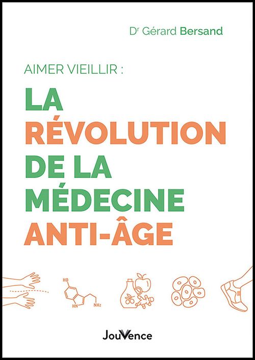 Couverture ebook de Aimer vieillir : la révolution de la médecine anti-âge, de Gérard Bersand