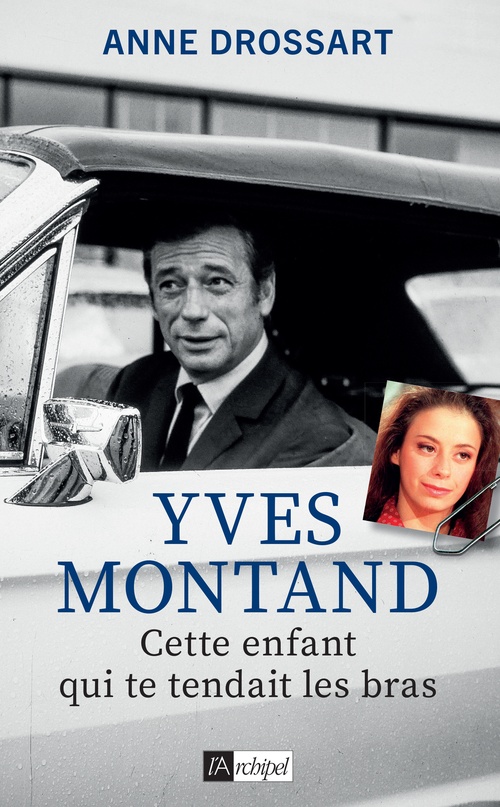 Couverture ebook de Yves Montand - Cette enfant qui te tendait les bras, de Anne Drossart