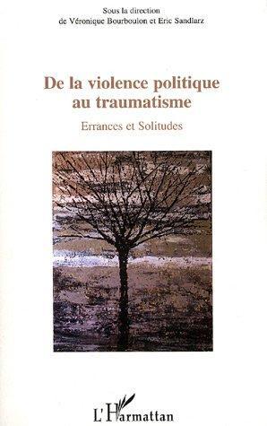 Couverture ebook de De la violence politique au traumatisme, de Bourboulon, Sandlar