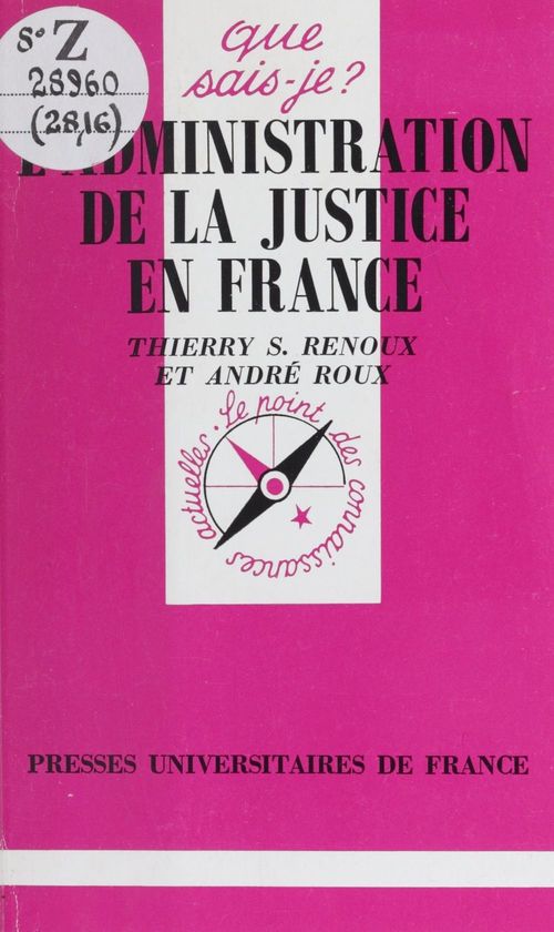 Couverture ebook de L'administration de la justice en France, de Thierry-serge Renoux, André Roux