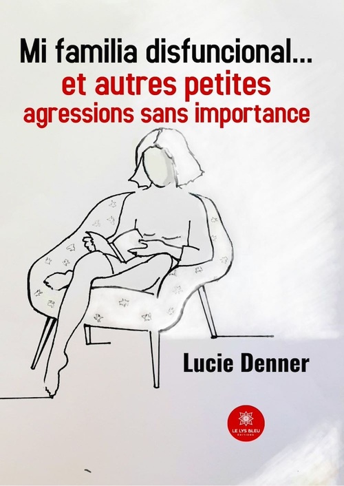 Couverture ebook de Mi familia disfuncional..., de Lucie Denner