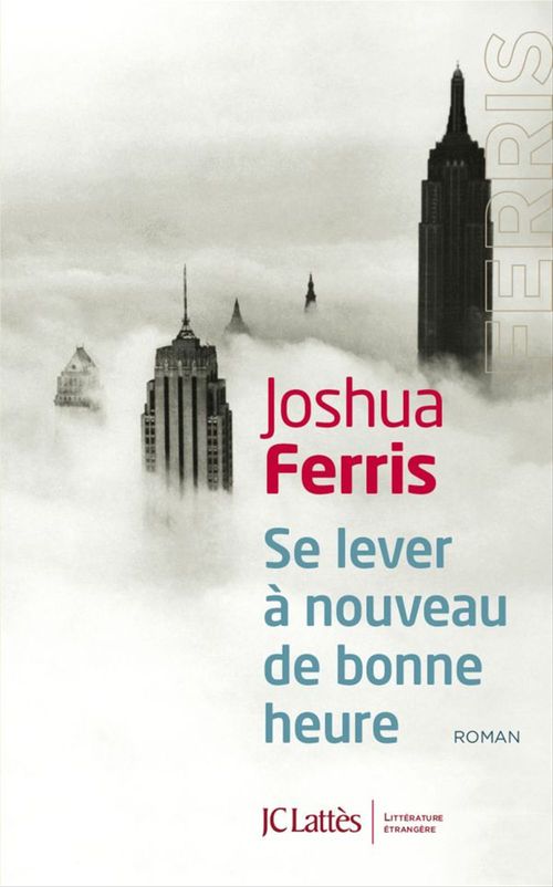 Couverture ebook de Se lever à nouveau de bonne heure, de Joshua Ferris