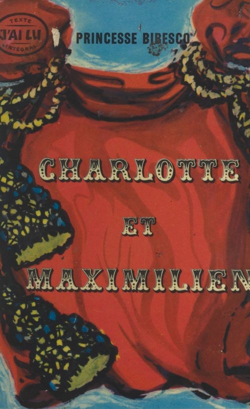 Couverture ebook de Charlotte et Maximilien, de Marthe Bibesco