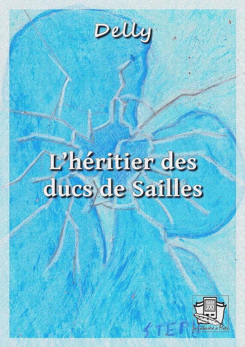 ebook cover of L'héritier des ducs de Sailles, by Delly