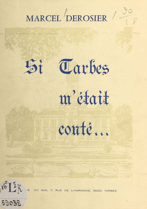 Couverture ebook de Si Tarbes m'était conté..., de Marcel Derosier
