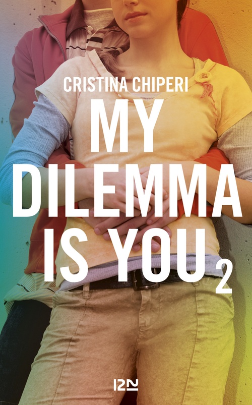 ebook cover of My Dilemma is You - tome 2, by Cristina Chiperi