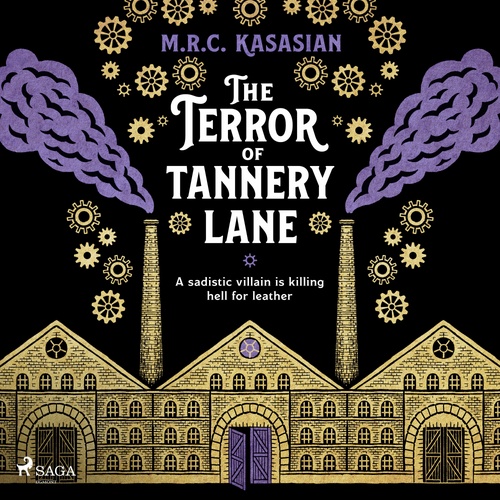 Couverture audiobook de The Terror of Tannery Lane: A beguiling and compelling Victorian crime caper, de M.R.C. Kasasian